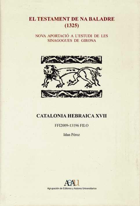 TESTAMENT DE NA BALADRE (1325). CATALONIA HEBRAICA XVII | 9788447711710 | VVAA