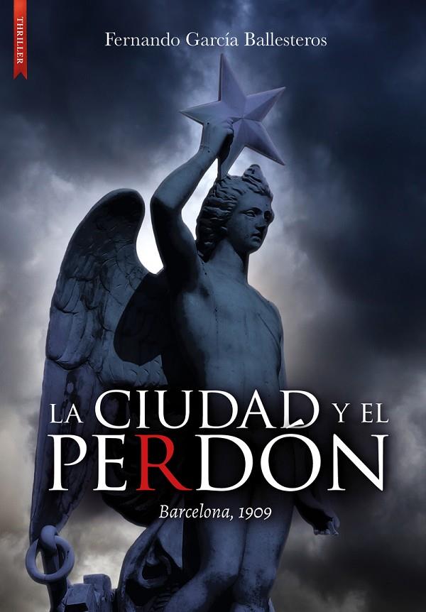 CIUDAD Y EL PERDÓN, LA  | 9788417626754 | GARCÍA BALLESTEROS, FERNANDO