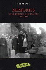 MEMORIES. DE L'ESPERANÇA A LA DESFETA. 1920-1939 | 9788499300771 | BENET, JOSEP