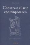 CONSERVAR EL ARTE CONTEMPORANEO | 9788496431003 | VIÑAS LUCAS, ARIADNA ,   TR.