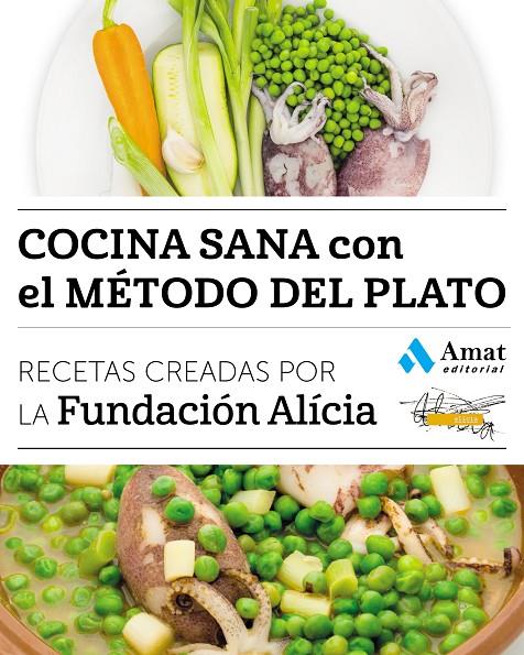 COCINA SANA CON EL METODO DEL PLATO | 9788497358842 | FUNDACION ALICIA