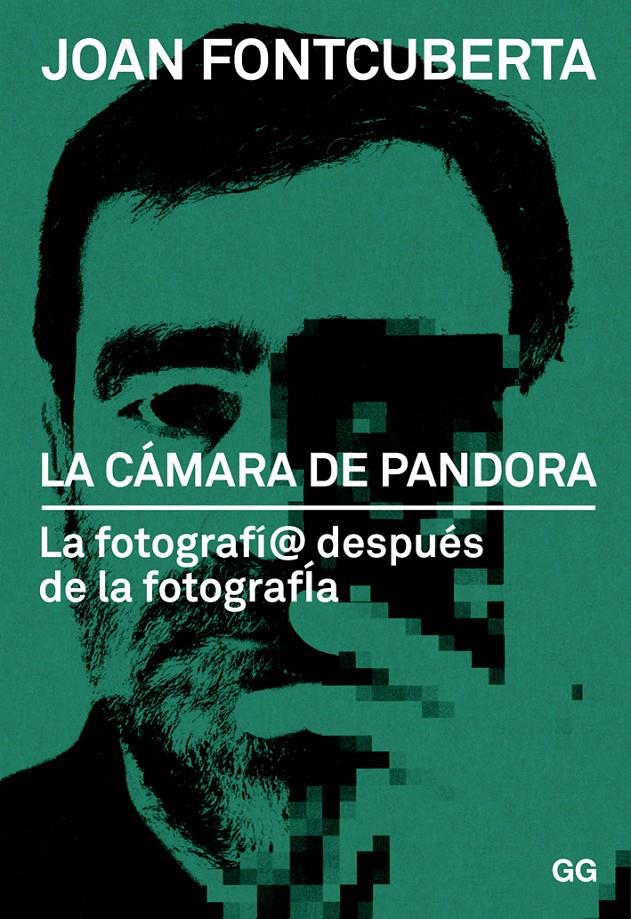 CAMARA DE PANDORA, LA. LA FOTOGRAFIA DESPUES DE LA FOTOGRAFIA | 9788425228339 | FONTCUBERTA, JOAN