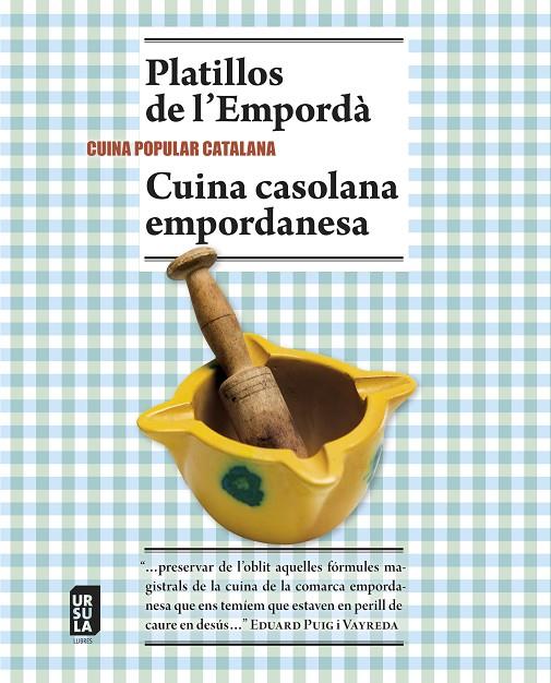 PLATILLOS DE L'EMPORDA I CUINA CASOLANA EMPORDANESA : CUINA | 9788494110153 | AAVV