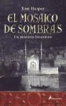 MOSAICO DE SOMBRAS, EL | 9788478889341 | HARPER, TOM (1977- )
