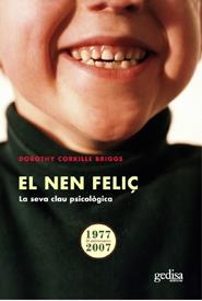 NEN FELIÇ, EL. LA SEVA CLAU PSICOLOGICA | 9788497842587 | CORKILLE BRIGGS, DOROTHY