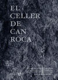 CELLER DE CAN ROCA, EL | 9788494456930 | ROCA, JOAN; ROCA, JOSEP; ROCA, JORDI