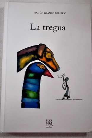 TREGUA, LA | 9788493381127 | GRANDE DEL BRIO, RAMON