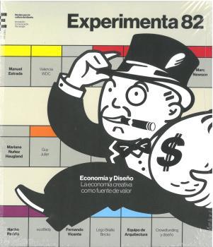 REVISTA EXPERIMENTA 82. ECONOMIA Y DISEÑO, LA ECONOMIA CREATIVA COMO FUENTE DE VALOR | 9788494929656 | VV.AA