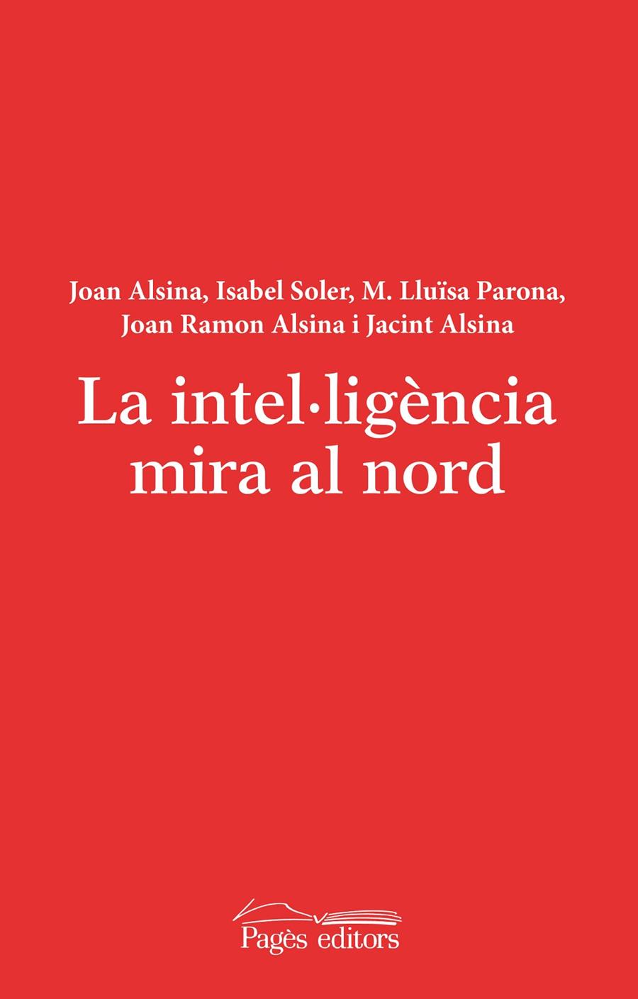 INTEL·LIGENCIA MIRA AL NORD, LA | 9788499753577 | ALSINA I TRIBO, JOAN