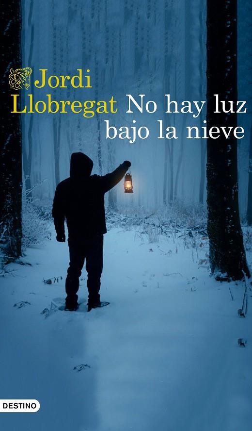 NO HAY LUZ BAJO LA NIEVE | 9788423356027 | LLOBREGAT, JORDI