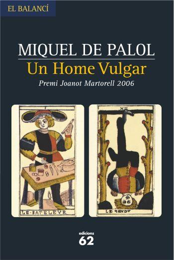 HOME VULGAR, UN | 9788429759051 | PALOL, MIQUEL DE