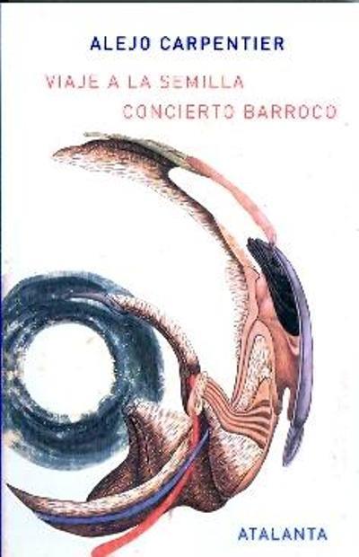 VIAJE A LA SEMILLA. CONCIERTO BARROCO | 9788493651039 | CARPENTIER, ALEJO