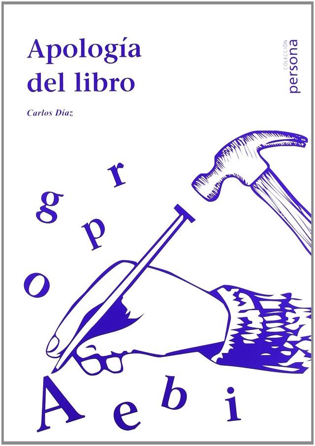 APOLOGIA DEL LIBRO | 9788496611917 | DIAZ, CARLOS