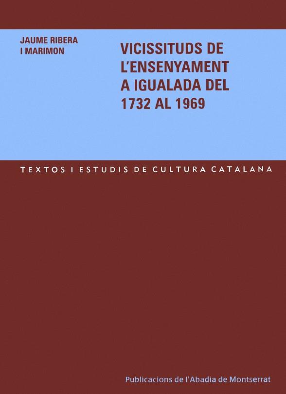 VICISSITUDS DE L'ENSENYAMENT A IGUALADA DEL 1732 AL 1969 | 9788484158370 | RIBERA I MARIMON, JAUME