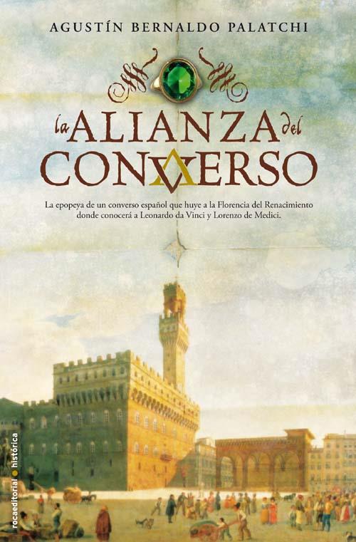 ALIANZA DEL CONVERSO, LA | 9788499181455 | BERNALDO PALATCHI, AGUSTIN