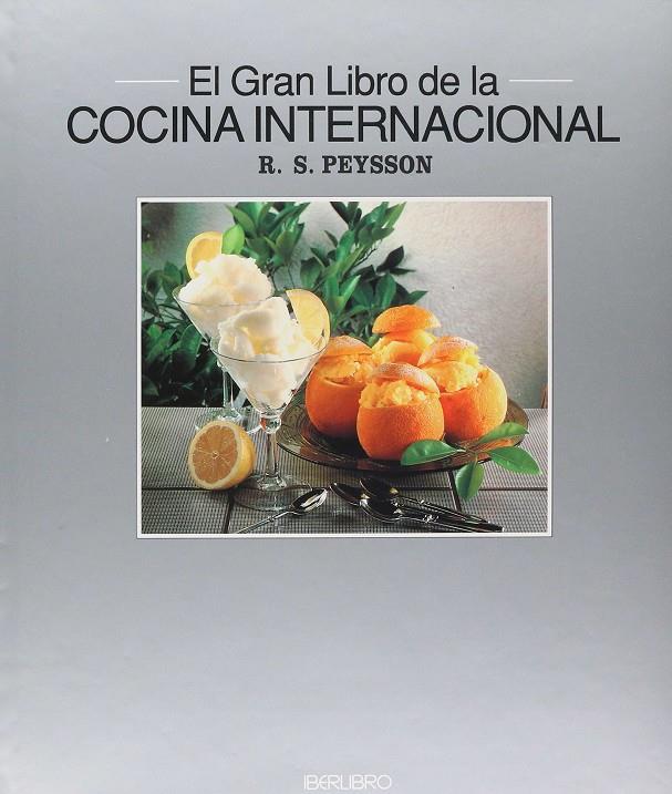 GRAN LIBRO DE LA COCINA INTERNACIONAL, EL | 9788445905722 | PEYSSON, R.S.