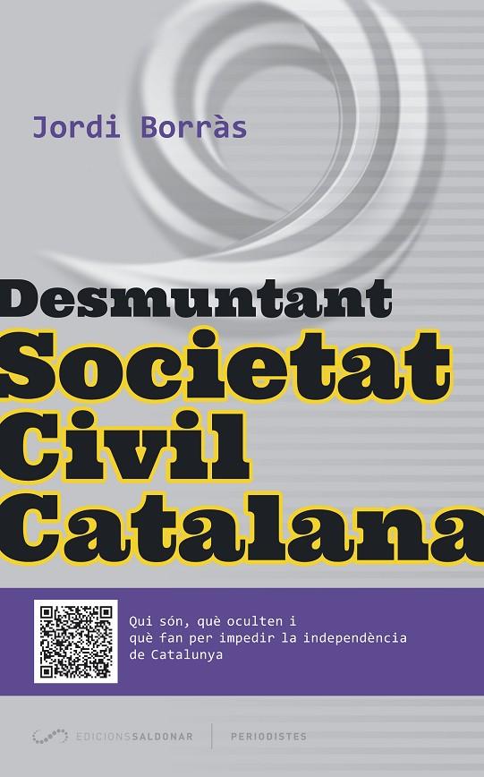 DESMUNTANT SOCIETAT CIVIL CATALANA | 9788494289675 | BORRAS ABELLO, JORDI