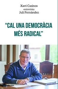 CAL UNA DEMOCRACIA MES RADICAL | 9788415526599 | CASINOS, XAVI; FERNANDEZ, JULI