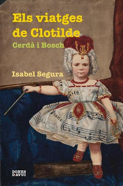 VIATGES DE CLOTILDE CERDA I BOSCH, ELS | 9788475029344 | SEGURA, ISABEL