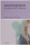 MENSAJEROS DE AMOR, LUZ Y GRACIA | 9788489957756 | LYNN TAYLOR, TERRY