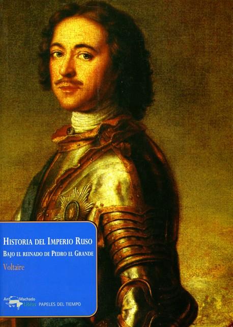 HISTORIA DEL IMPERIO RUSO BAJO EL REINADO DE PEDRO EL GRANDE | 9788477742463 | VOLTAIRE