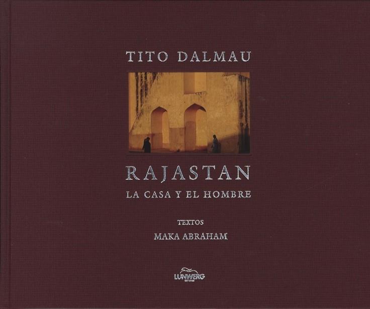 RAJASTAN, LA CASA Y EL HOMBRE | 9788497853606 | DALMAU, TITO