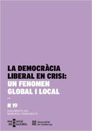DEMOCRÀCIA LIBERAL EN CRISI, LA: UN FENOMEN GLOBAL I LOCAL | 9791387889432 | AAVV