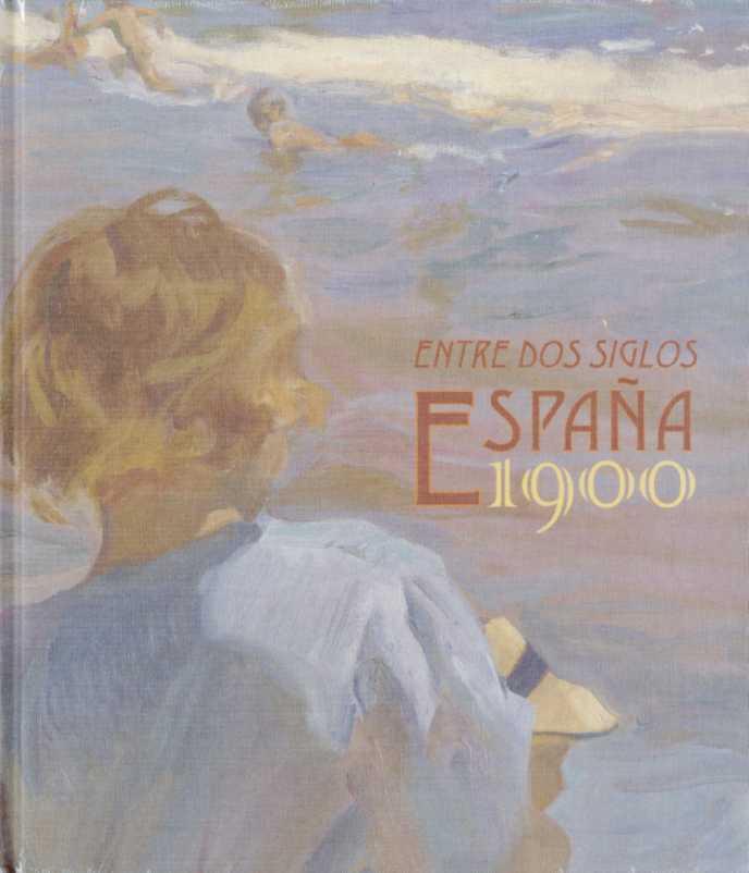 ENTRE DOS SIGLOS ESPAÑA 1900 | 9788498441192 | AAVV