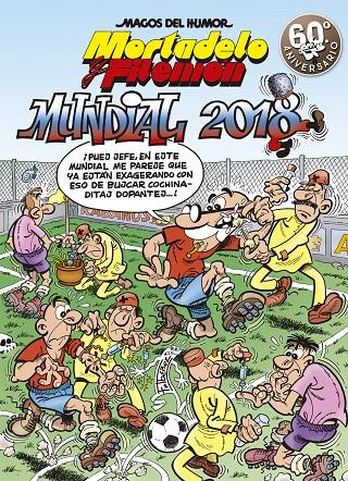 MUNDIAL 2018 (MORTADELO Y FILEMON) | 9788466662956 | IBAÑEZ, F.