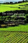 WINES AND CAVAS OF CATALONIA, THE. THE DESIGNATIONS OF ORIGI | 9788496995642 | AAVV