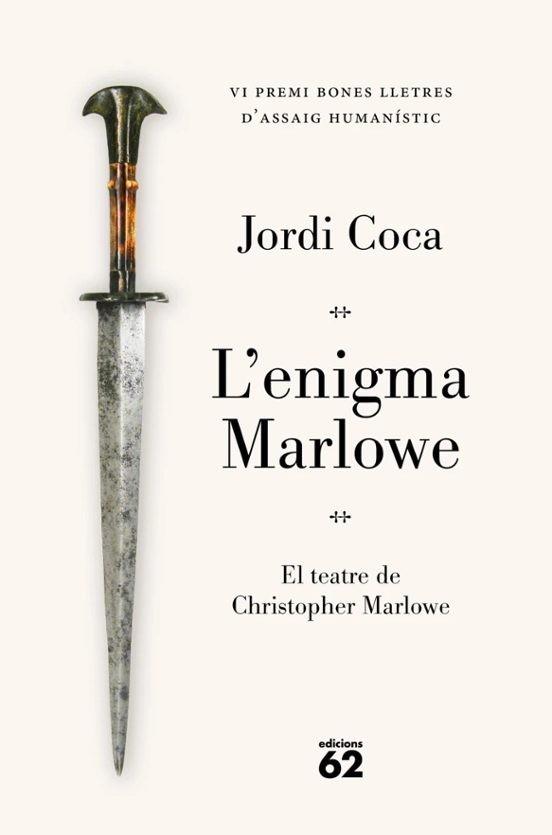 ENIGMA MARLOWE, L'. EL TEATRE DE CHRISTOPHER MARLOWE | 9788429783841 | COCA, JORDI