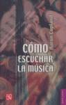 COMO ESCUCHAR MUSICA | 9789681641511 | COPLAND, AARON