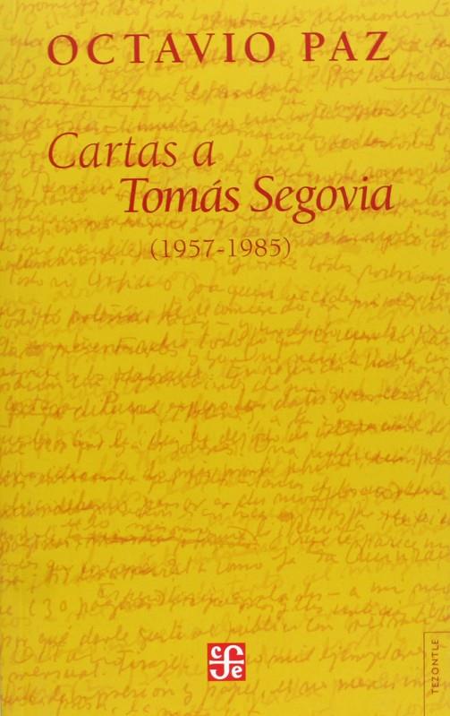 CARTAS A TOMAS SEGOVIA (1957-1985) | 9789681685768 | PAZ, OCTAVIO