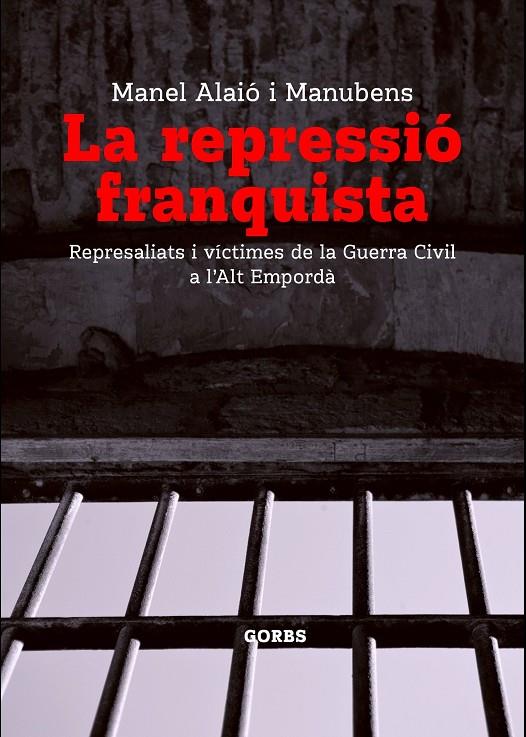 REPRESSIÓ FRANQUISTA, LA | 9788412529357 | ALAIÓ I MANUBENS, MANEL