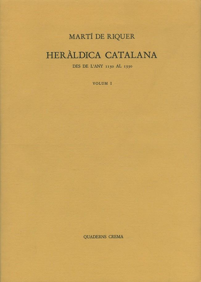HERALDICA CATALANA DES DE L'ANY 1150 AL 1550 | 9788485704347 | RIQUER, MARTI DE