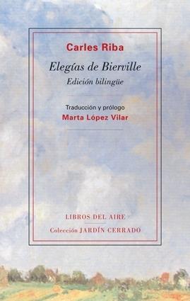 ELEGIAS DE BIERVILLE. EDICION BILINGUE | 9788493815479 | RIBA, CARLES