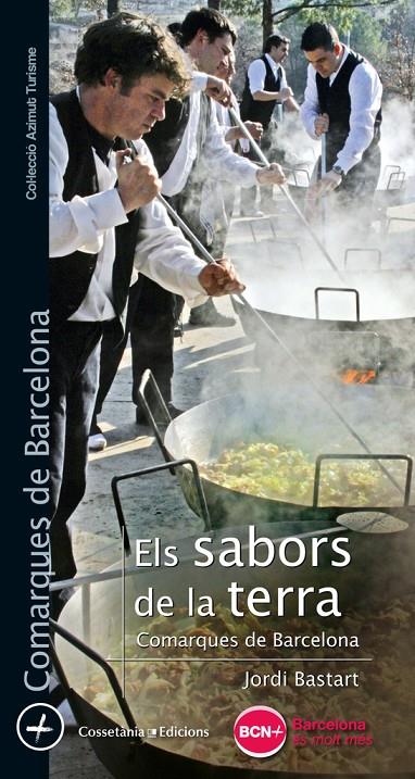 SABORS DE LA TERRA, ELS: COMARQUES DE BARCELONA | 9788490345269 | BASTART, JORDI