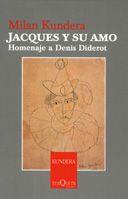 JAQUES Y SU AMO : HOMENAJE A DENIS DIDEROT EN TRES ACTOS | 9788483104194 | KUNDERA, MILAN