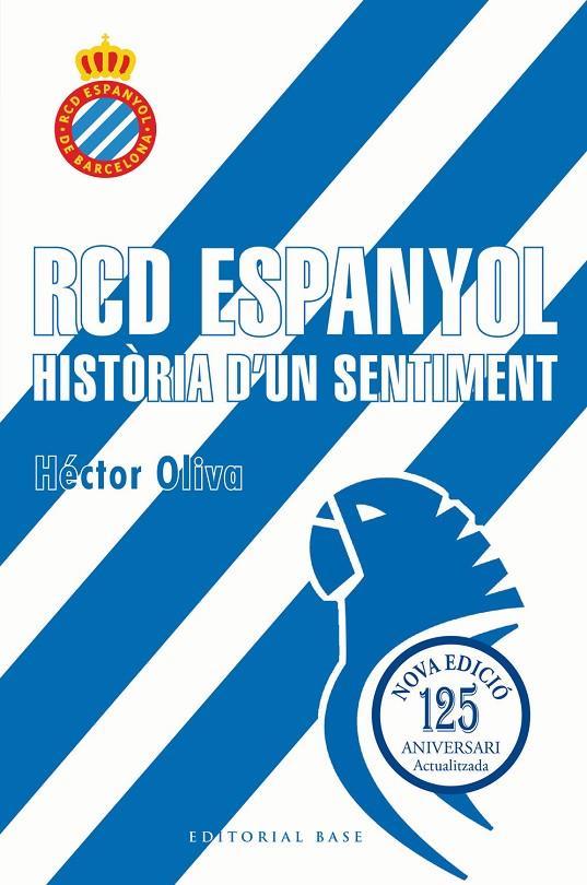 RCD ESPANYOL. HISTÒRIA D'UN SENTIMENT | 9791387728335 | OLIVA, HÈCTOR