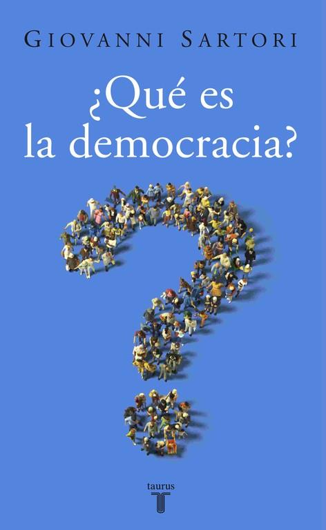 QUE ES LA DEMOCRACIA? | 9788430606238 | SARTORI, GIOVANI