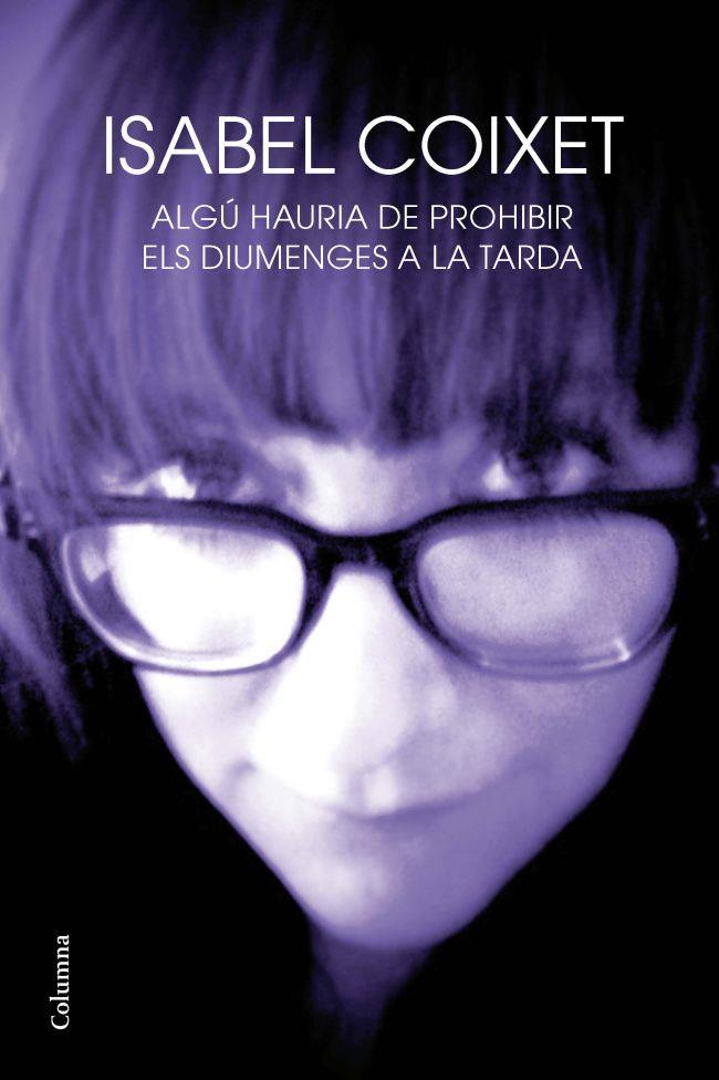 ALGU HAURIA DE PROHIBIR ELS DIUMENGES A LA TARDA | 9788466414210 | COIXET, ISABEL