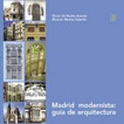 MADRID MODERNISTA. GUIA DE ARQUITECTURA | 9788473602228 | ROCHA ARANDA, OSCAR DA
