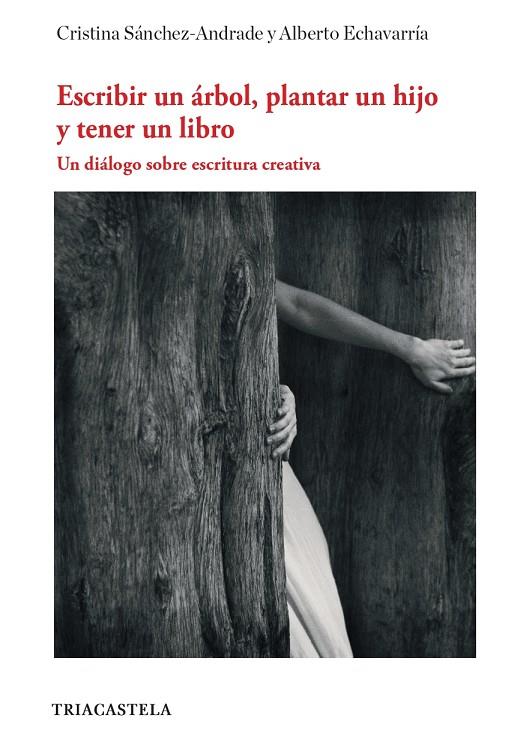 ESCRIBIR UN ARBOL, PLANTAR UN HIJO Y TENER UN LIBRO | 9788417252168 | SANCHEZ ANDRADE, CRISTINA; ECHAVARRIA, ALBERTO