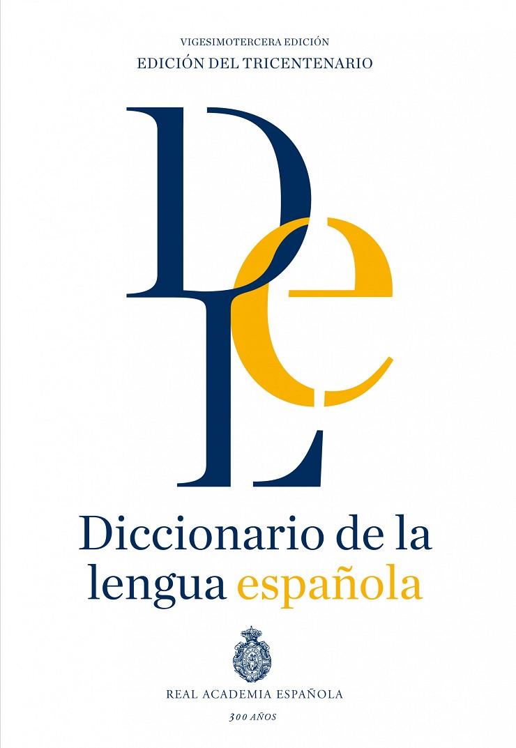 DICCIONARIO DE LA LENGUA ESPAÑOLA: VIGESIMOTERCERA EDICION | 9788467041897 | REAL ACADEMIA ESPAÑOLA