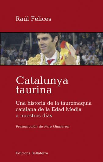 CATALUNYA TAURINA | 9788472904897 | FELICES, RAUL