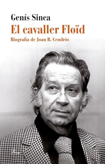 CAVALLER FLOÏD, EL. BIOGRAFIA DE JOAN B. CENDRÓS | 9788475885827 | SINCA, GENÍS