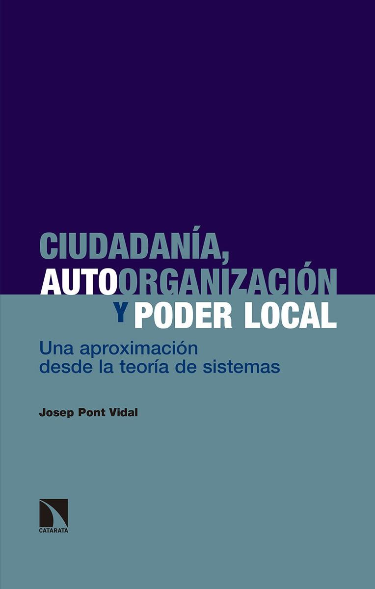 CIUDADANIA, AUTOORGANIZACION Y PODER LOCAL | 9788490977590 | PONT VIDAL, JOSEP