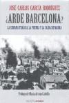 ¿ARDE BARCELONA? | 9788492814138 | GARCIA RODRIGUEZ, JOSE CARLOS