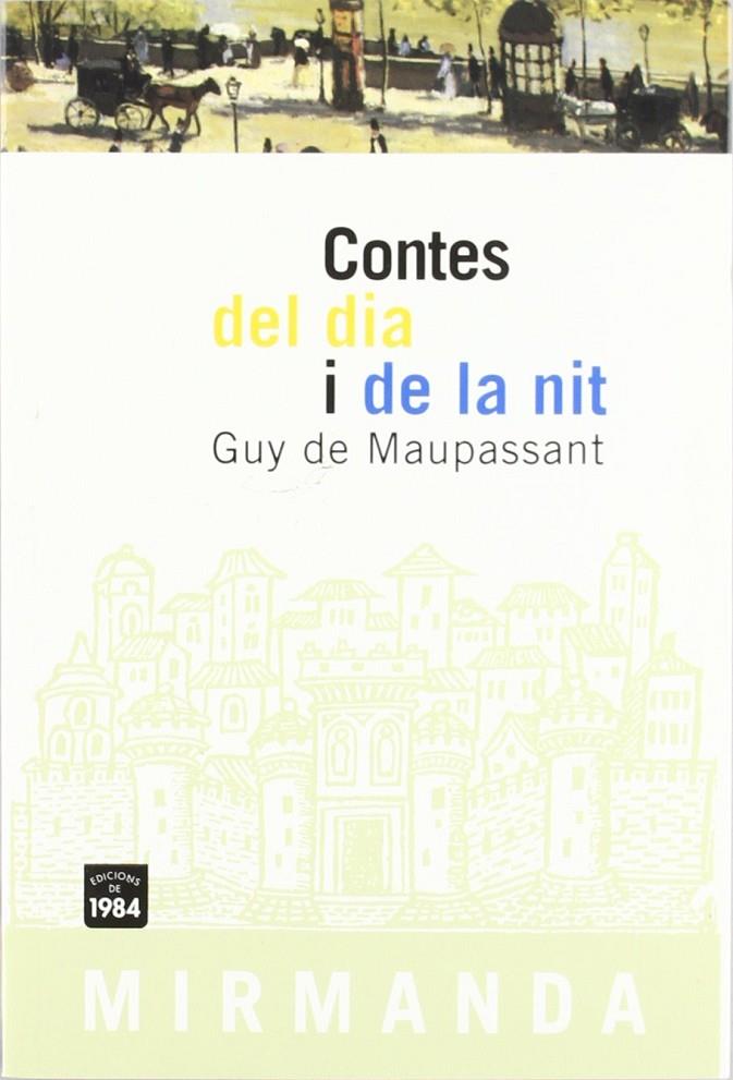 CONTES DEL DIA I DE LA NIT | 9788486540753 | MAUPASSANT, GUY DE (1850-1893)