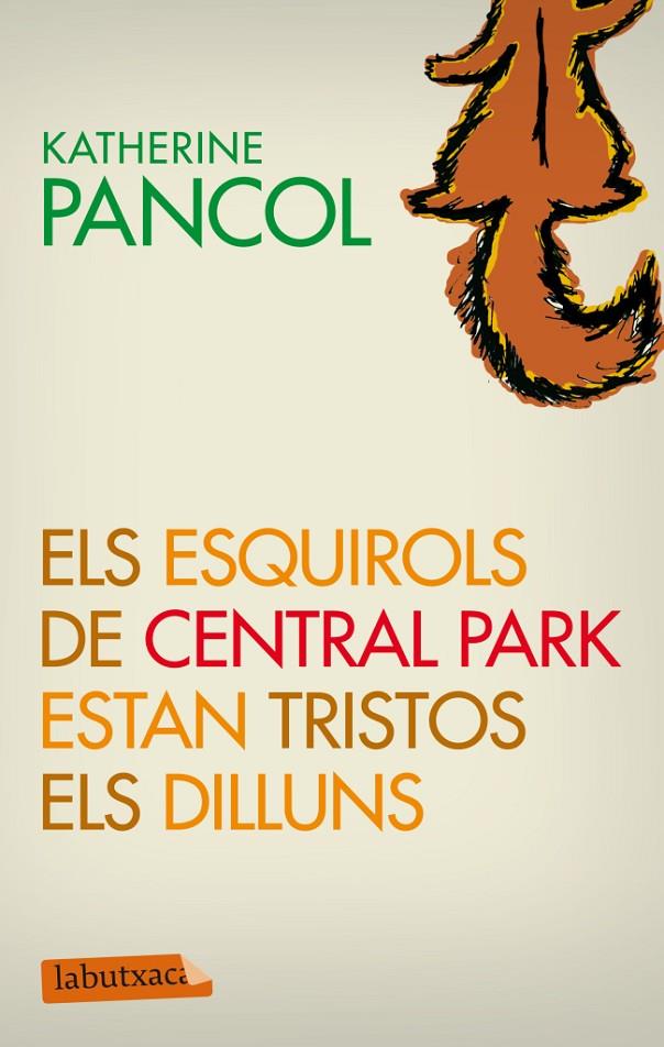 ESQUIROLS DE CENTRAL PARK ESTAN TRISTOS ELS DILLUNS, ELS | 9788499305868 | PANCOL, KATHERINE